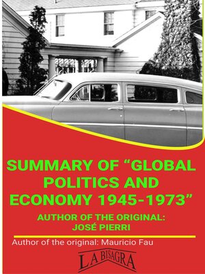 cover image of Summary of "Global Politics and Economy, 1945-1973" by José Pierri